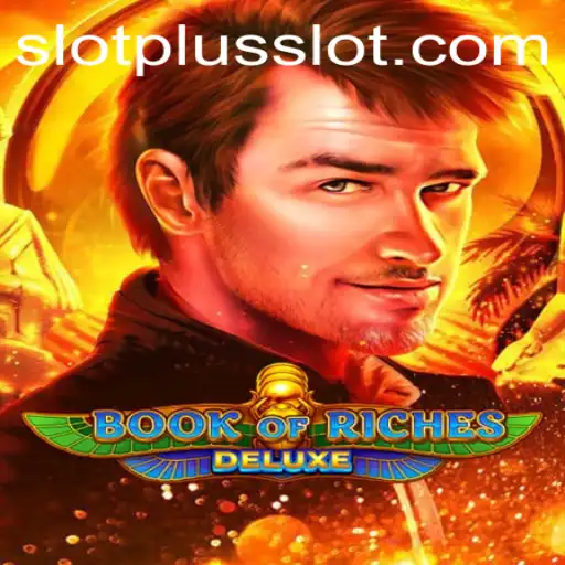 Unveiling the Magic of Book of Riches Deluxe and SlotPlus