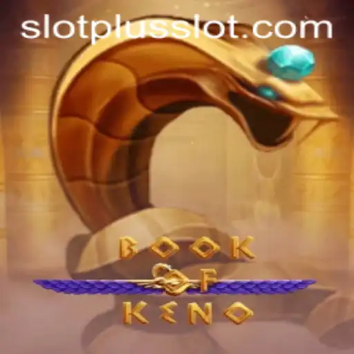 Unlock the Secrets of BookOfKeno: A Fresh Take on SlotPlus Gaming