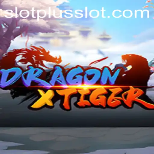 Discover the Thrill of DragonXTiger with SlotPlus: A New Gaming Sensation