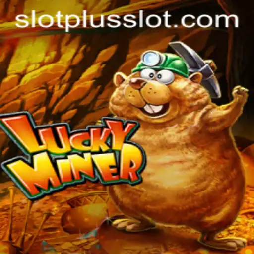 Exploring the Exciting World of LuckyMiner and SlotPlus