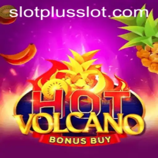 Experience the Thrill of HotVolcanoBonusBuy in SlotPlus