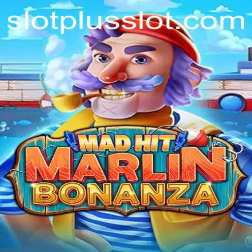 Unveiling the Excitement of MadHitMarlinBonanza: A SlotPlus Adventure
