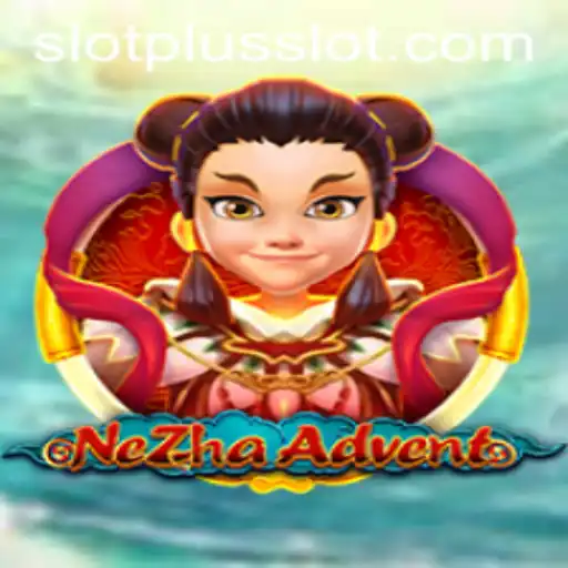Exploring the Thrilling World of NeZhaAdvent: A SlotPlus Experience