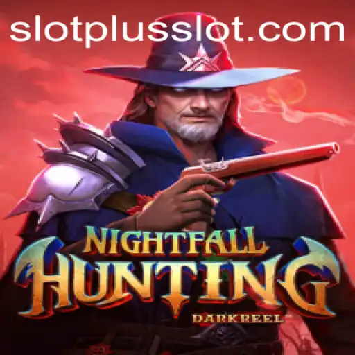 NightfallHunting: A New Adventure with SlotPlus