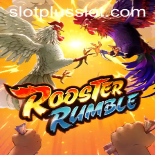 Explore the Thrilling World of RoosterRumble SlotPlus