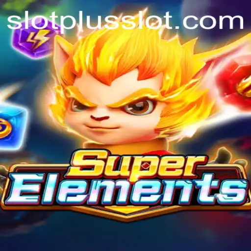Exploring the Exciting World of SuperElements: A Comprehensive Guide to SlotPlus Features